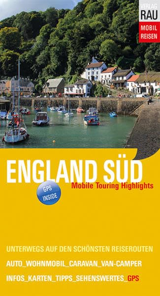 England Süd: Mobile Touring Highlights - Mit Wohnmobil, Auto, Caravan oder Van-Camper unterwegs auf den schönsten Reiserouten (Mobil Reisen - Die schönsten Auto- & Wohnmobil-Touren) Leisure, Home & Garden