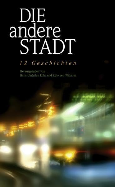 Die andere Stadt: 12 Geschichten Contemporary literature