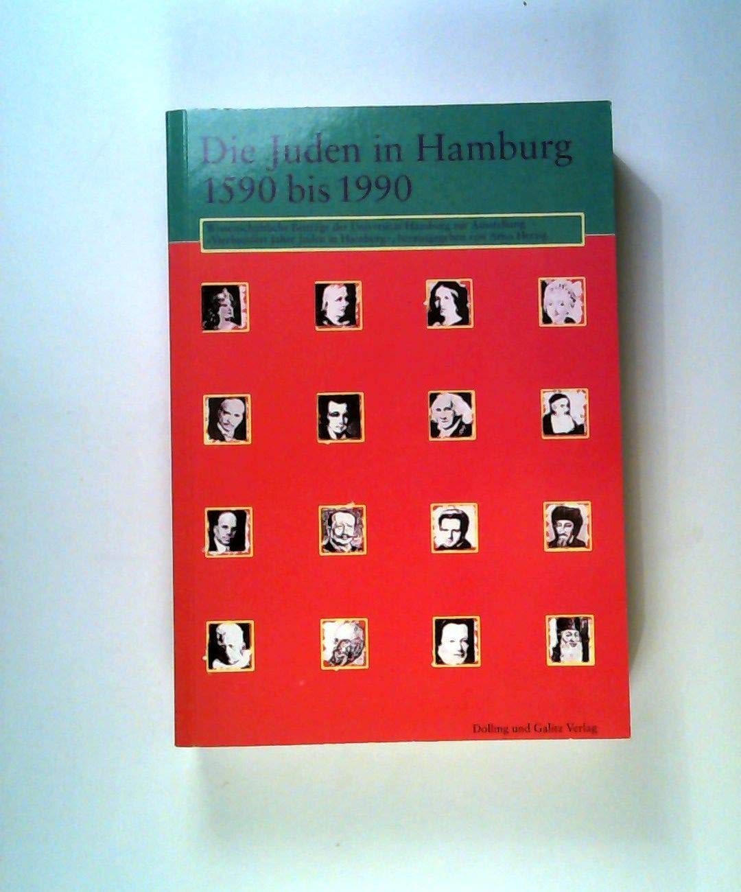 Die Juden in Hamburg 1590-1990: Wissenschaftliche Beiträge der Universität Hamburg zur Ausstellung "Vierhundert Jahre Juden in Hamburg" Religion & Esotericism