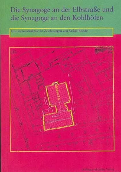 Die Geschichte der Juden in Hamburg 1590-1990 / Die Synagoge an der Elbstrasse und die Synagoge an den Kohlöfen: Eine Rekonstruktion in Zeichnungen: BD 3 book
