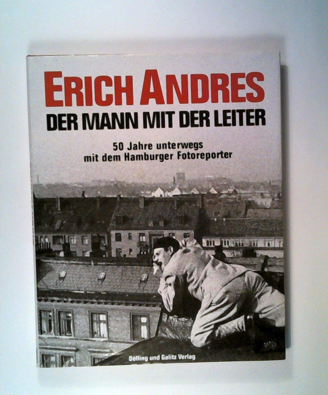 Erich Andres. Der Mann mit der Leiter book