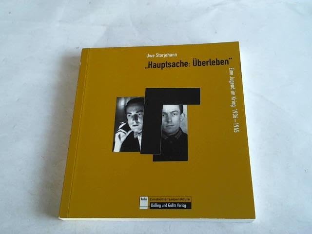 Hauptsache Überleben: Eine Jugend im Krieg 1936-1945 Personalities