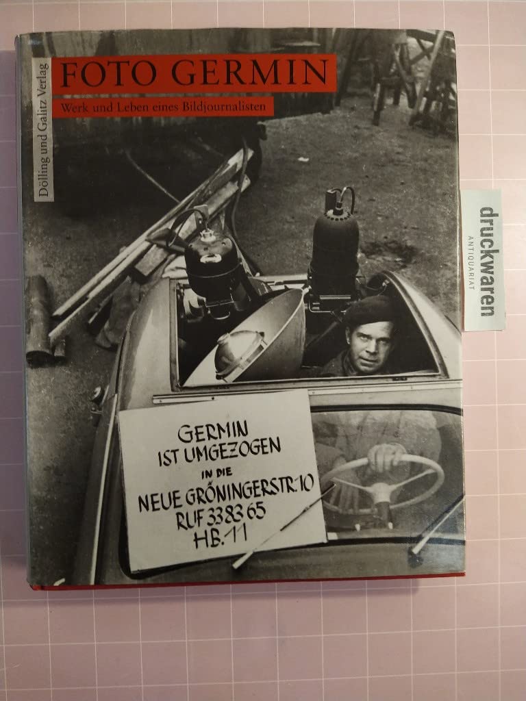 Foto Germin. Werk und Leben eines Bildjournalisten Books