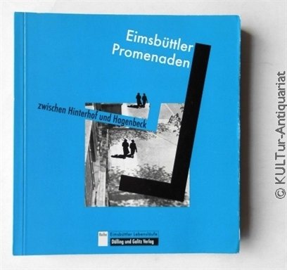Eimsbüttler Promenaden zwischen Hinterhof und Hagenbeck. 1894 bis 1945 Memories