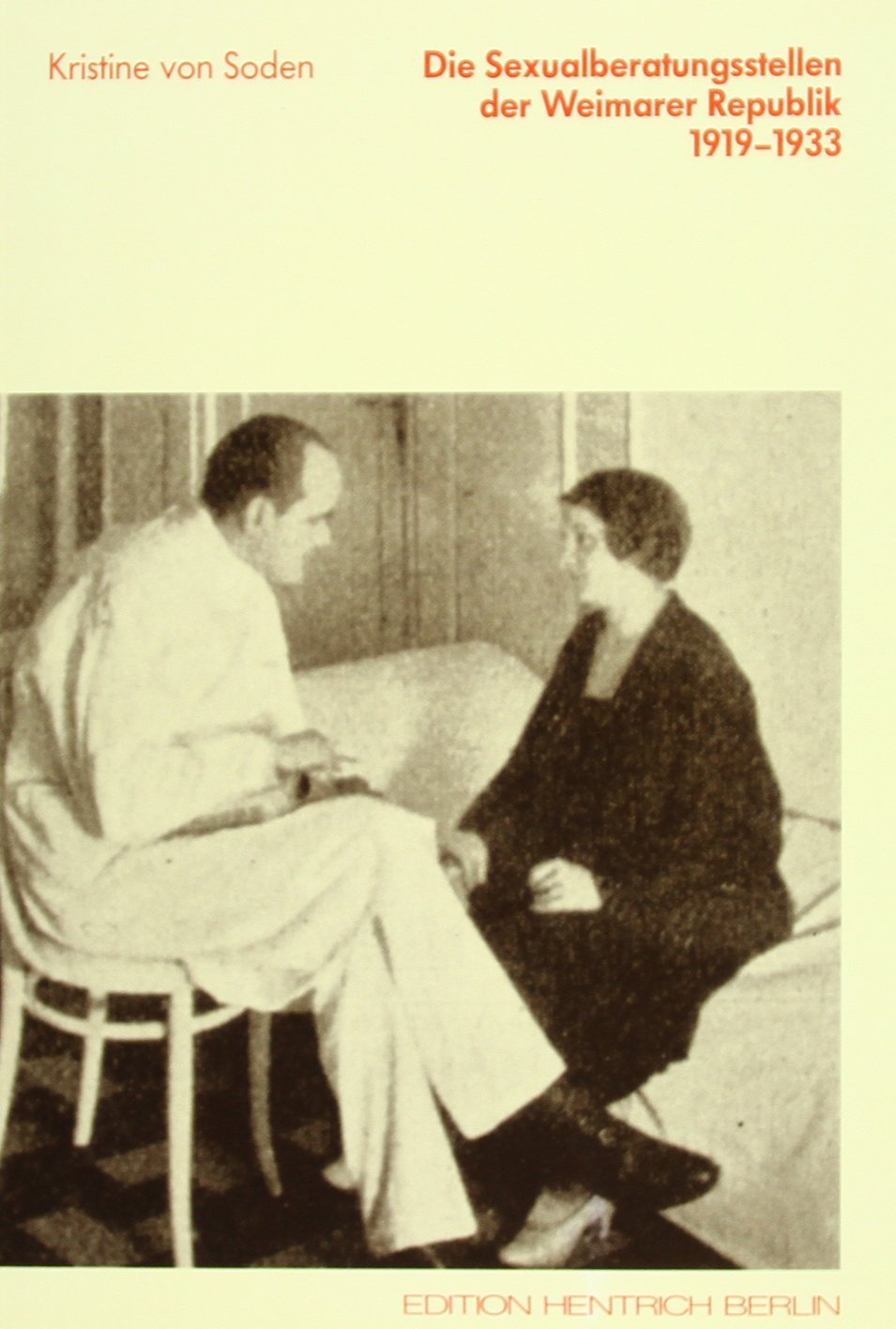 Die Sexualberatungsstellen der Weimarer Republik 1919-1933 Film, Art & Culture