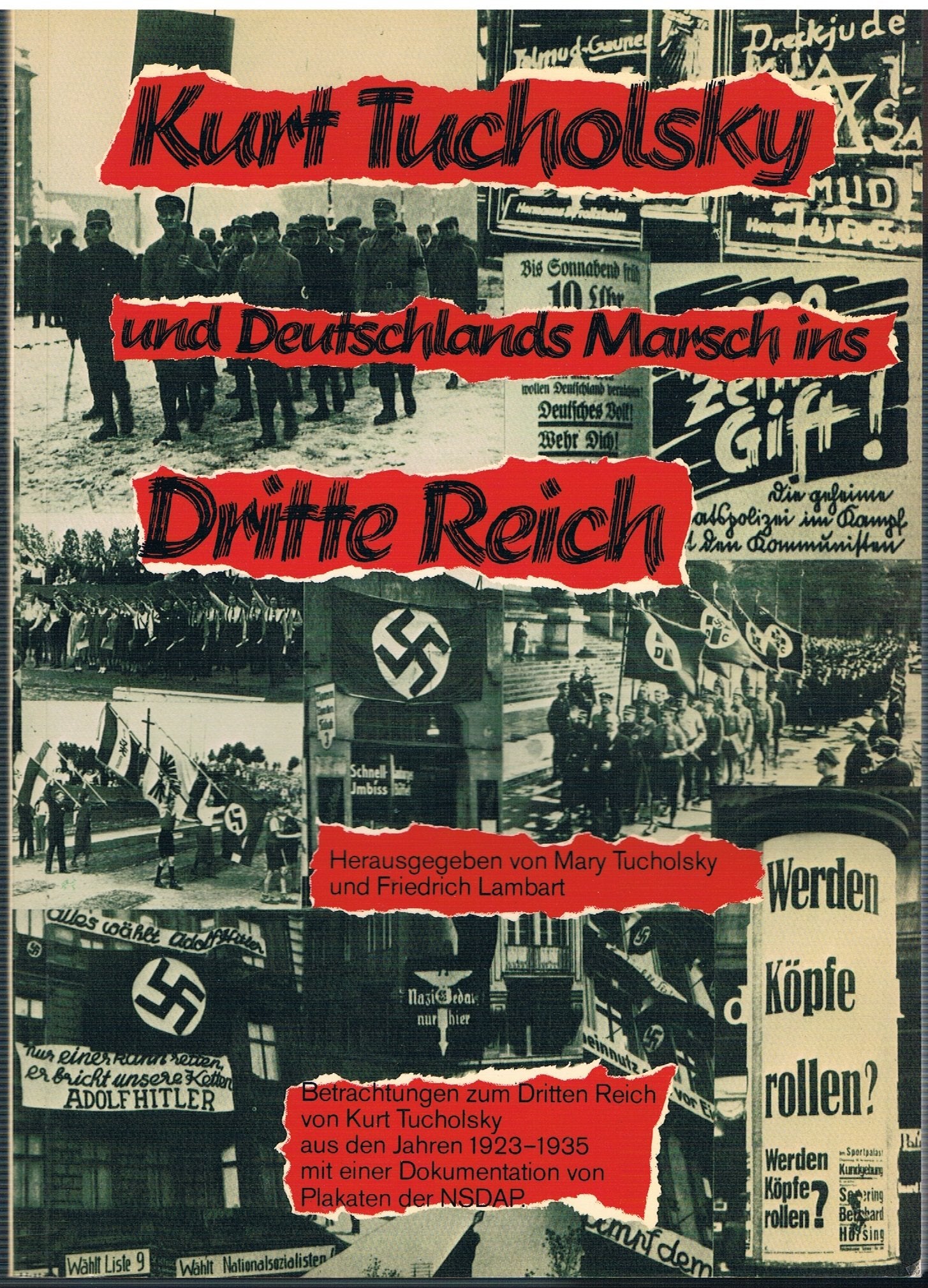 Kurt Tucholsky und Deutschlands Marsch ins Dritte Reich: Ausstellungs-Katalog (Reihe Deutsche Vergangenheit: Stätten der Geschichte Berlins) Contemporary literature Books