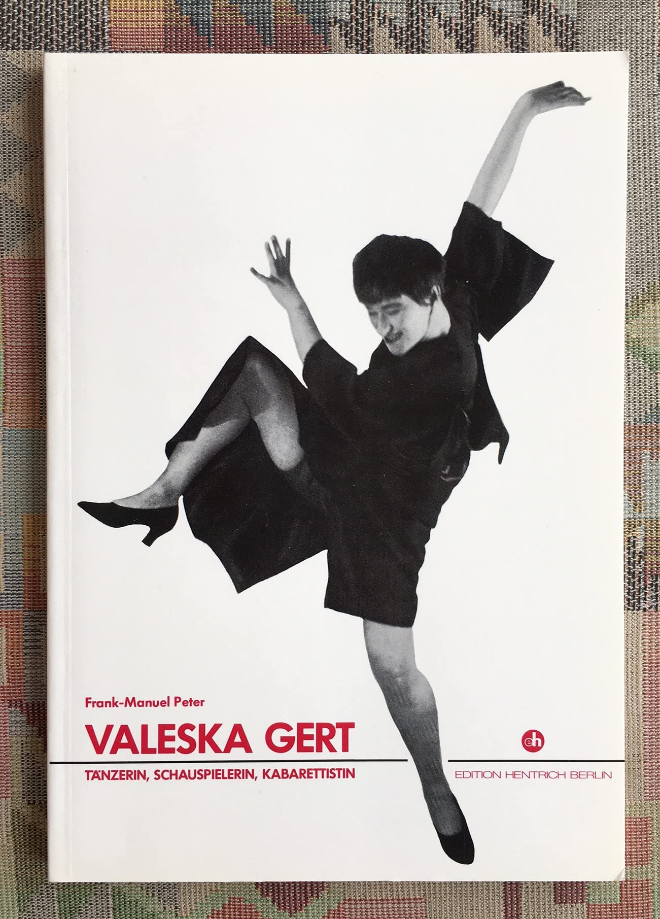 Valeska Gert: Tänzerin - Schauspielerin - Kabarettistin: Tänzerin, Schauspielerin, Kabarettistin. Eine dokumentarische Biographie. Vorw. v. Volker Schlöndorff Film, Art & Culture