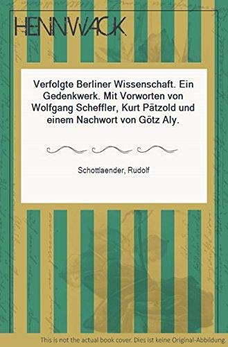 Verfolgte Berliner Wissenschaft: Ein Gedenkwerk Politics & History