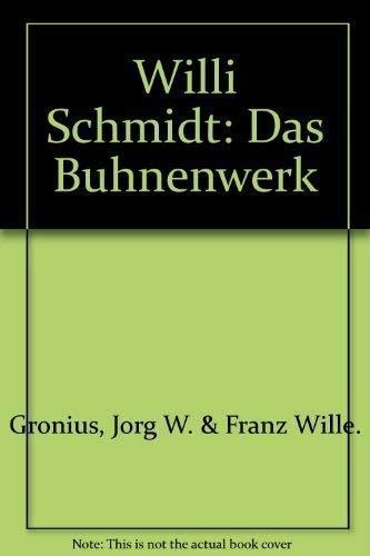 Willi Schmidt: Das Bühnenwerk Books