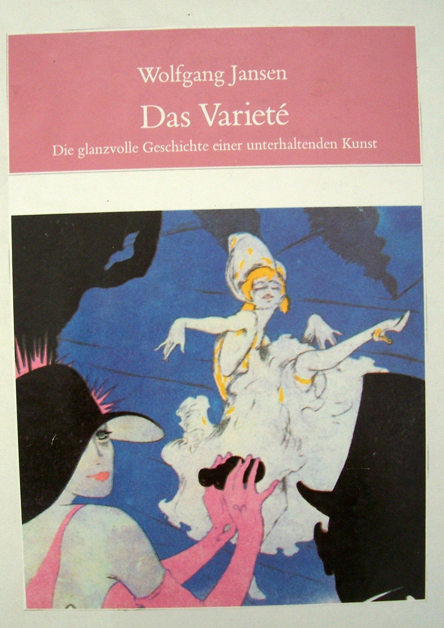 Das Varieté: Die glanzvolle Geschichte einer unterhaltenden Kunst Film, Art & Culture