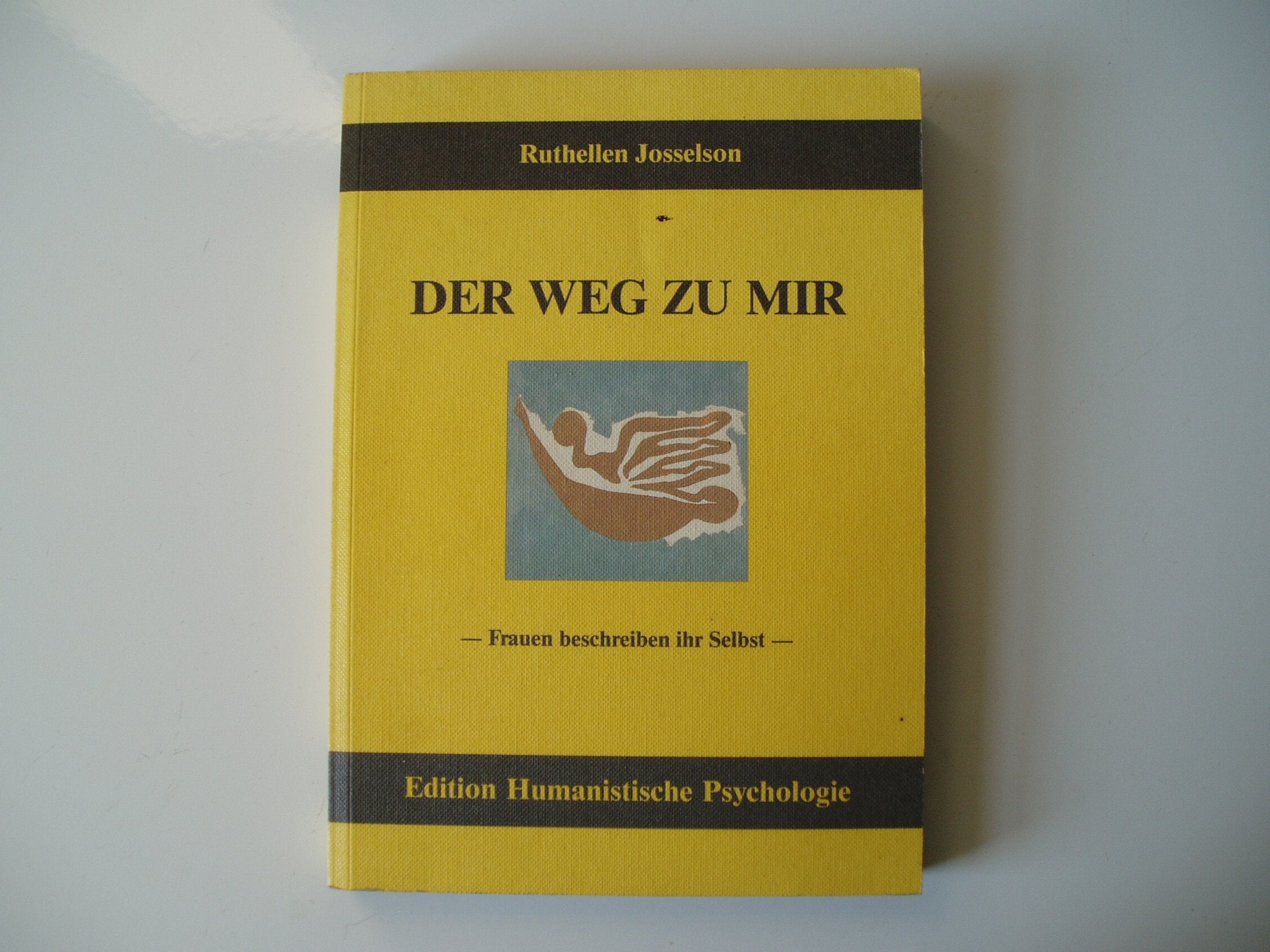 Der Weg zu mir: Frauen beschreiben ihr Selbst (EHP - Edition Humanistische Psychologie) Social Sciences