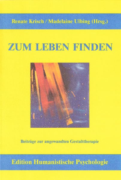 Zum Leben finden: Beiträge zur angewandten Gestalttherapie (EHP - Edition Humanistische Psychologie) Film, Art & Culture