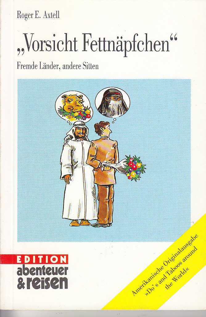 Vorsicht! Fettnäpfchen.... Fremde Länder, andere Sitten Self-help