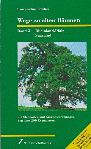 Wege zu alten Bäumen, Bd.3, Rheinland-Pfalz, Saarland Garden & Plants Books