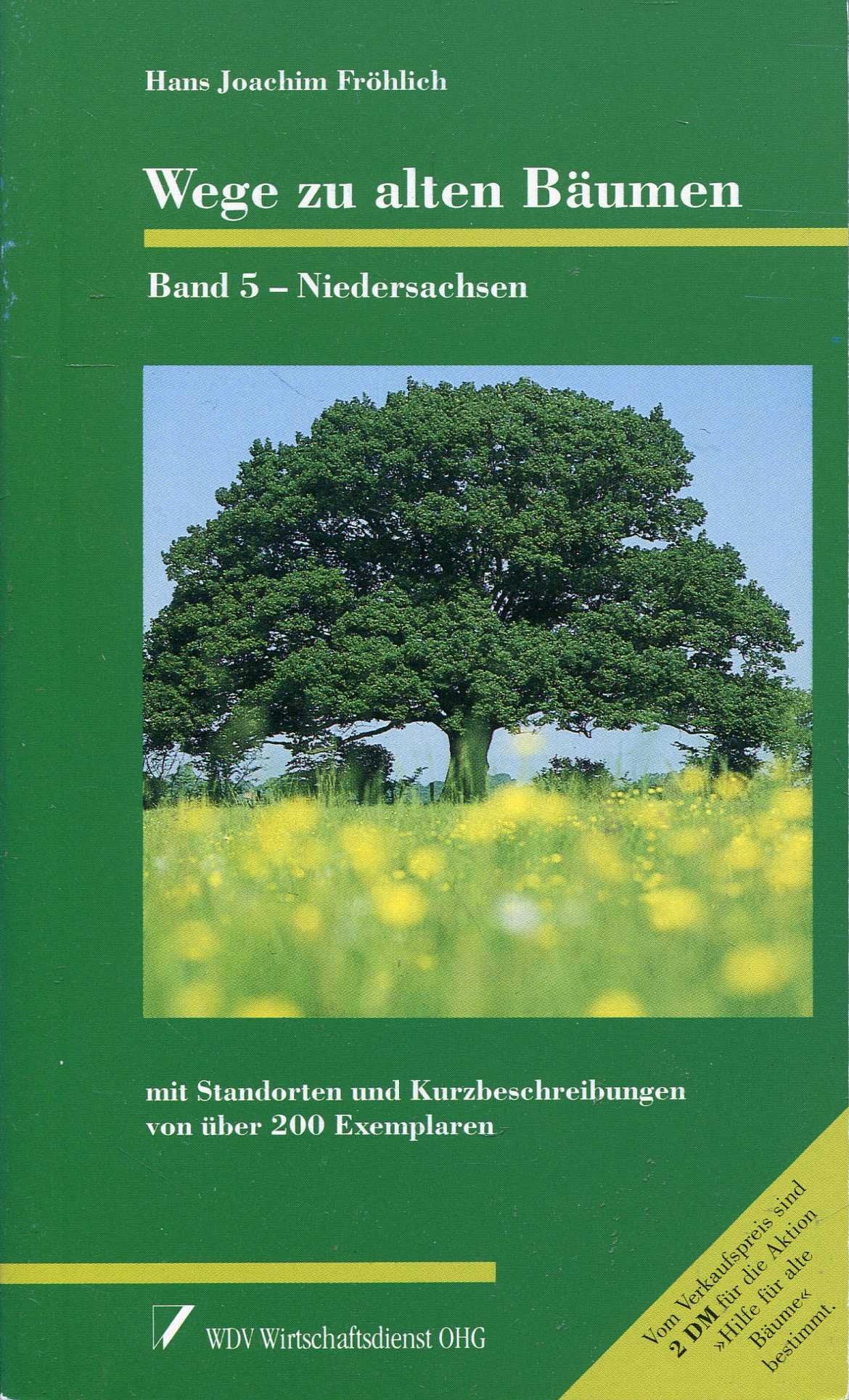 Wege zu alten Bäumen, Bd.5, Niedersachsen Garden & Plants