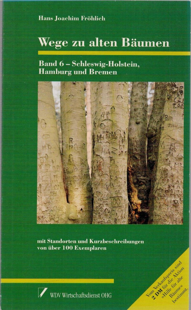 Wege zu alten Bäumen, Bd.6, Schleswig-Holstein, Hamburg und Bremen Law