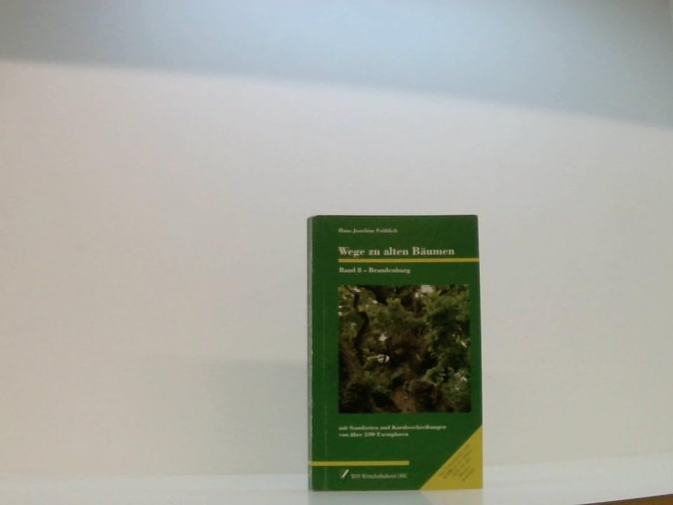 Wege zu alten Bäumen, Bd.8, Brandenburg Garden & Plants