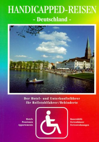 Handicapped-Reisen, Bd.1, Deutschland Travel Guides