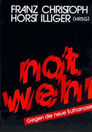 Notwehr: Gegen die neue Euthanasie Politics & History