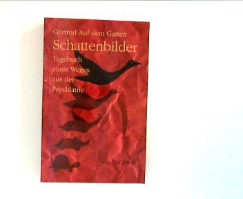 Schattenbilder: Tagebuch eines Weges aus der Psychiatrie Medicine