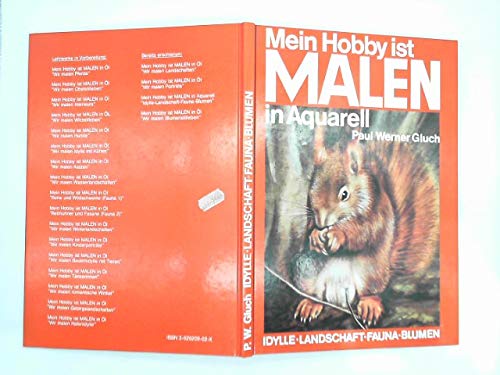 Mein Hobby ist Malen in Aquarell. Idylle - Landschaft - Fauna - Blumen Books