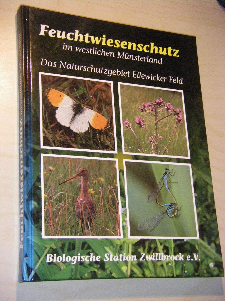 Feuchtwiesenschutz im westlichen Münsterland: Das Naturschutzgebiet Ellewicker Feld - Ahrens, Bernd book
