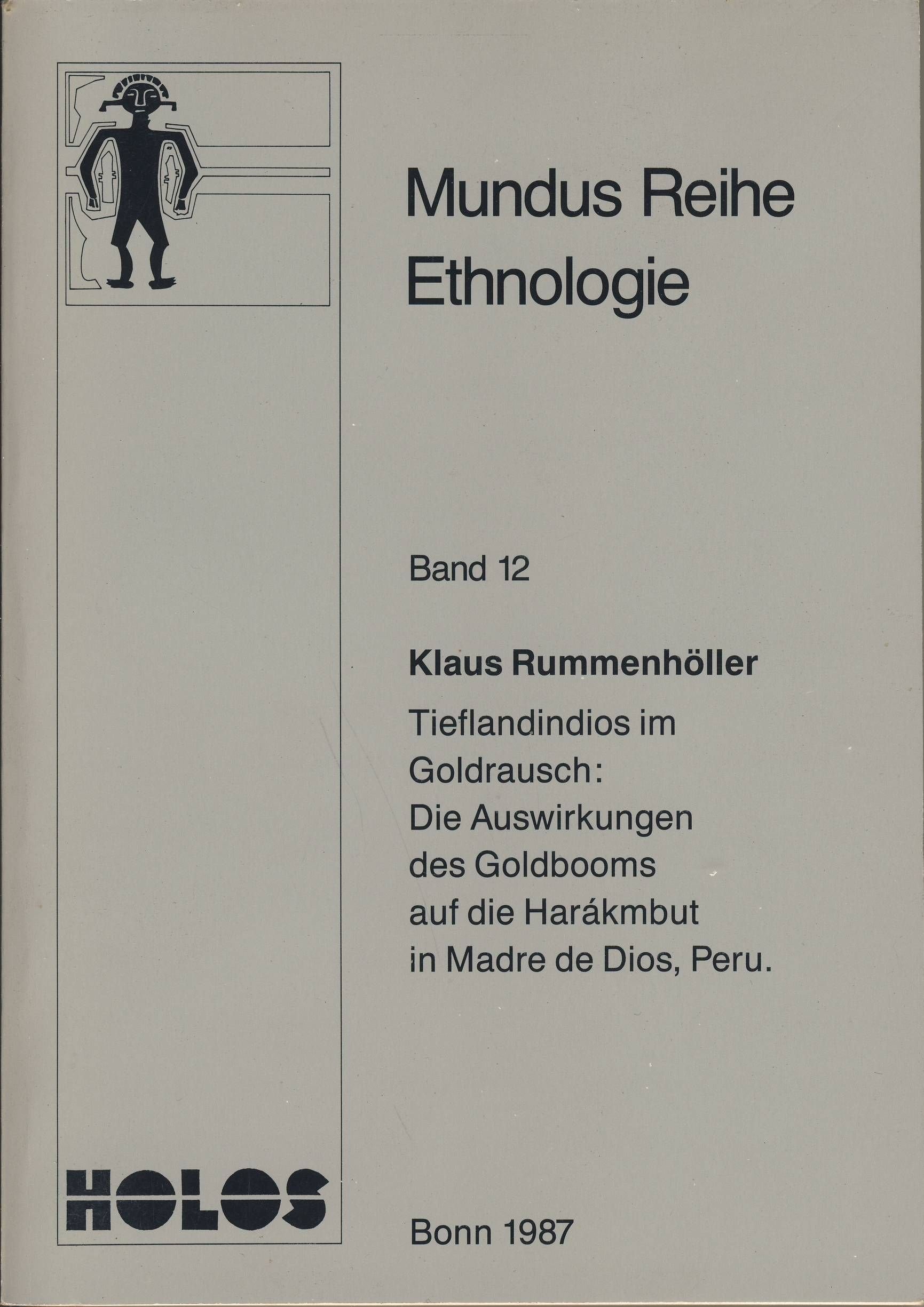 Tieflandindios im Goldrausch: Die Auswirkungen des Goldbooms auf die Harakmbut in Madre de Dios, Per book