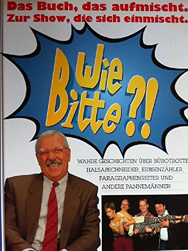 Wie bitte?! Das Buch, das aufmischt. Zur Show, die sich einmischt General education