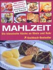 MAHLZEIT: Die klassische Küche an Rhein und Ruhr. Mit vielen Rabatt-Coupons Cooking & Enjoying