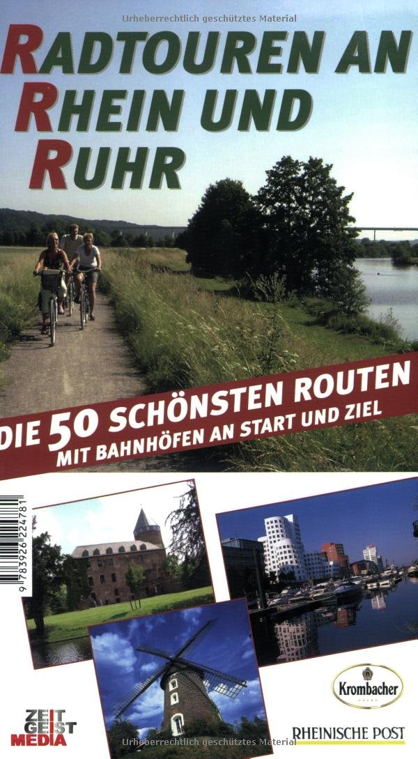 Radtouren an Rhein und Ruhr: Die 50 schönsten Routen. Mit echtem Kompass: Die 50 schönsten Routen. Mit Bahnhöfen an Start und Ziel Hiking & Cycling Books