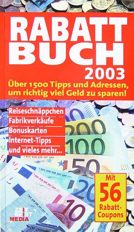 Rabatt-Buch 2003. Über 1.500 Tipps und Adressen, um richtig viel Geld zu sparen! Lifestyle