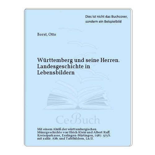Württemberg und seine Herren. Landesgeschichte in Lebensbildern Books