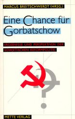 Eine Chance für Gorbatschow: Ergebnisse und Perspektiven der sowjetischen Reformpolitik Politics & History