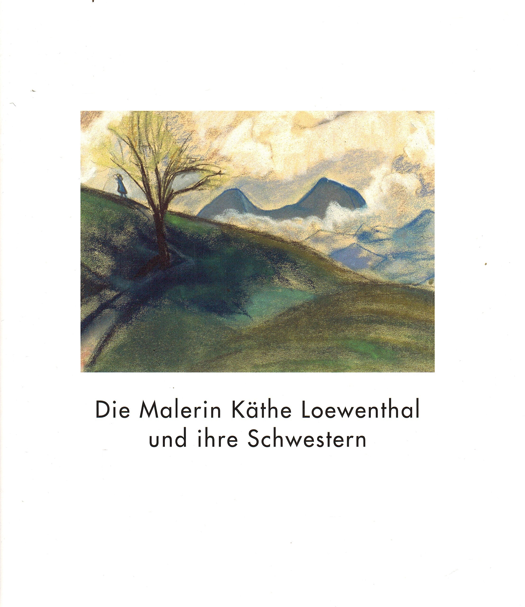 Die Malerin Käthe Loewenthal und ihre Schwestern: Drei deutsch-jüdische Schicksale Film, Art & Culture