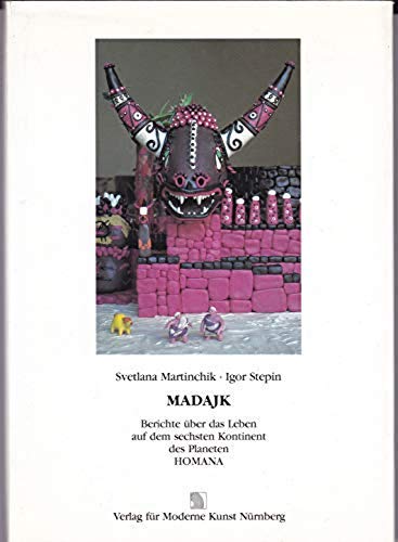 Madajk: Berichte über das Leben auf dem 6. Kontinent des Planeten Homana (Livre en allemand) book