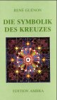 Die Symbolik des Kreuzes Philosophy