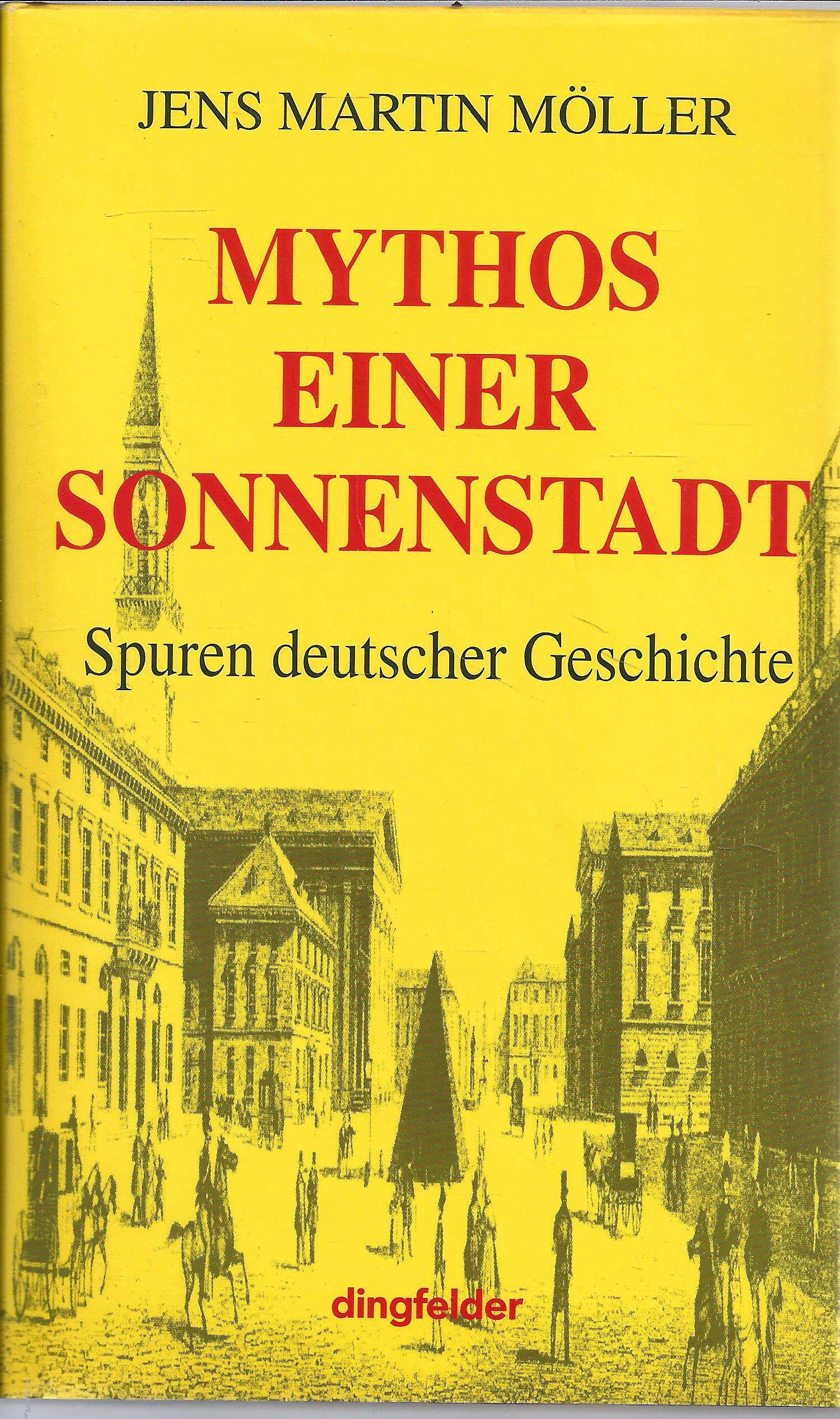 Mythos einer Sonnenstadt: Spuren deutscher Geschichte Religion & Esotericism