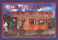 Clown Xibo's Buchstaben zum Fühlen. Druckschrift Süd: Clown Xibo, Clown Xibos Buchstaben zum Fühlen, in Lateinischer Schreibschrift Non-fiction