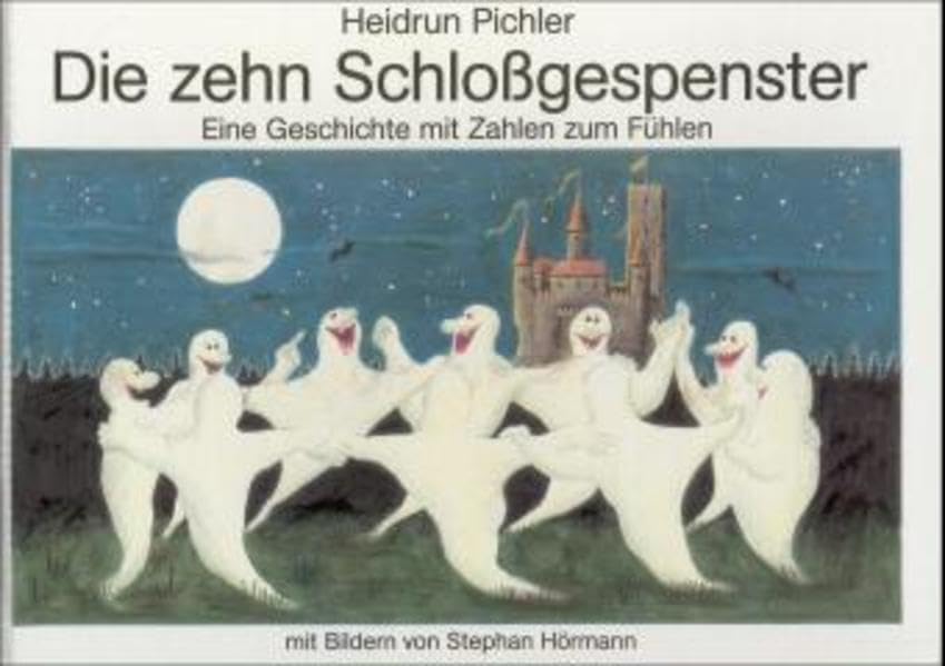 Die zehn Schloßgespenster. Eine Geschichte mit Zahlen zum Fühlen: Eine Geschichte mit Zahlen zum Fühlen. Mit fühlbaren Zahlenkarten Books