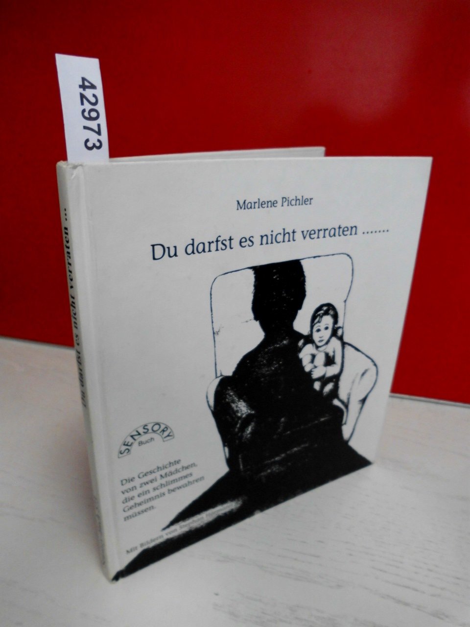 Du darfst es nicht verraten: Die Geschichte von zwei Mädchen, die ein schlimmes Geheimnis bewahren müssen Novels & Short Stories