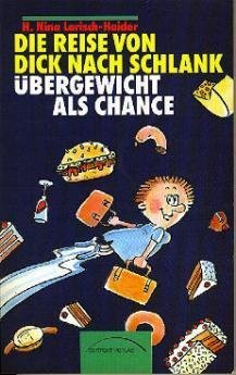 Die Reise von dick nach schlank. Übergewicht als Chance Medicine
