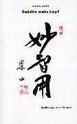 Buddha steht kopf. Die Lehre des Zen Meisters Seung Sahn Education & Training