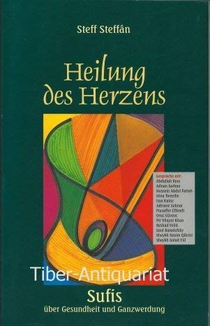 Heilung des Herzens. Sufis über Gesundheit und Ganzwerdung Health, Nutrition & Fitness