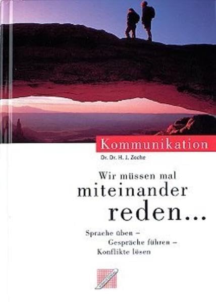 Wir müssen mal miteinander reden... Sprache üben - Gespräche führen - Konflikte lösen Law