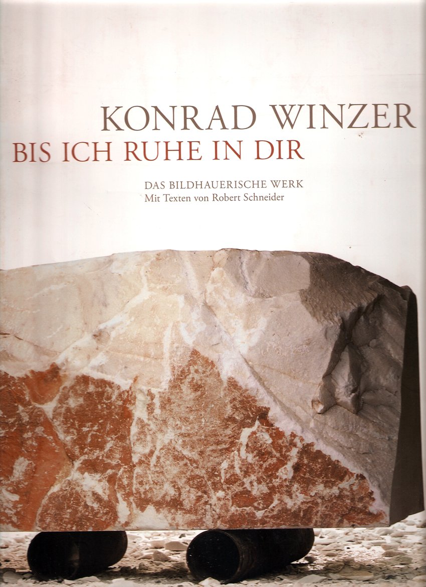 Konrad Winzer. Bis ich ruhe in Dir: Das bildhauerische Werk Film, Art & Culture