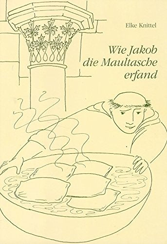 Wie Jakob die Maultasche erfand Books