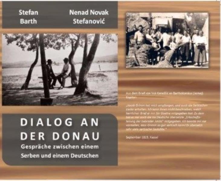 Dialog an der Donau: Gespräche zwischen einem Serben und einem Deutschen (Donauschwäbisches Archiv / Reihe III: Beiträge zur donauschwäbischen Heimat- und Volksforschung) Books