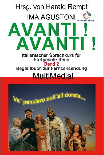 Avanti! Avanti!: Italienischer Fernsehsprachkurs für Anfänger Band 2 Foreign Languages ​​& Dictionaries