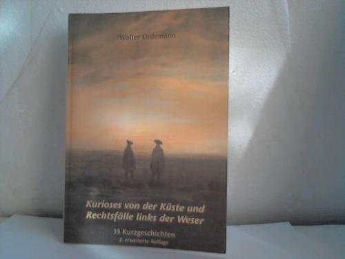 Kurioses von der Küste und Rechtsfälle links der Weser Books