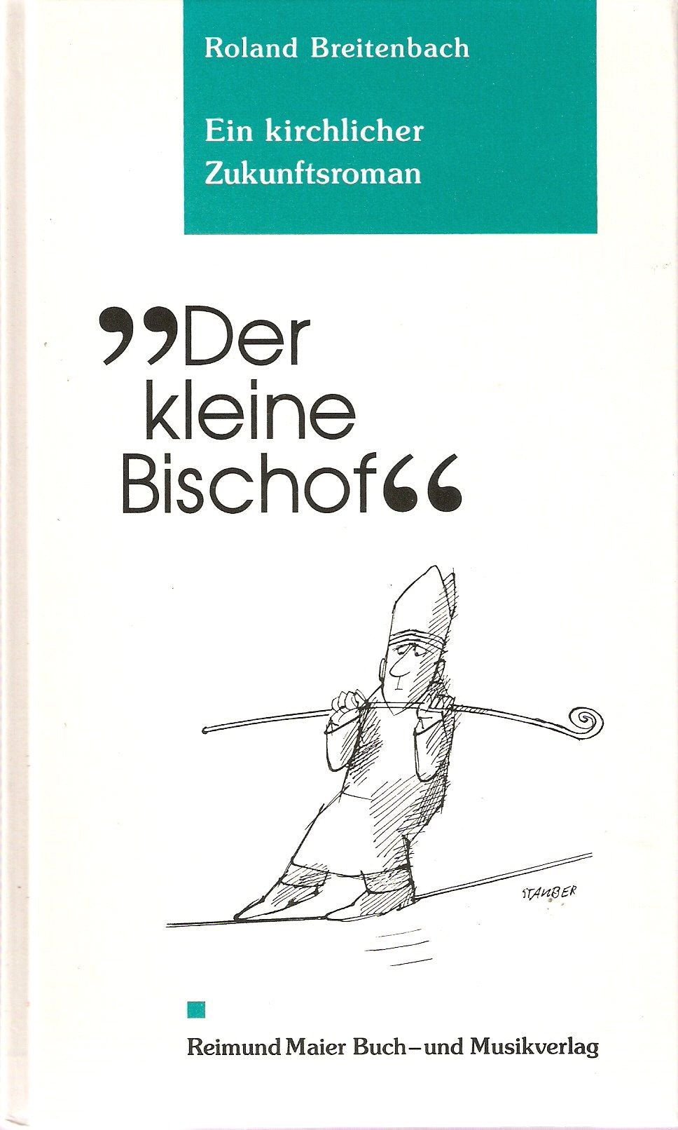 Der kleine Bischof. Ein kirchlicher Zukunftsroman Religion & Esotericism